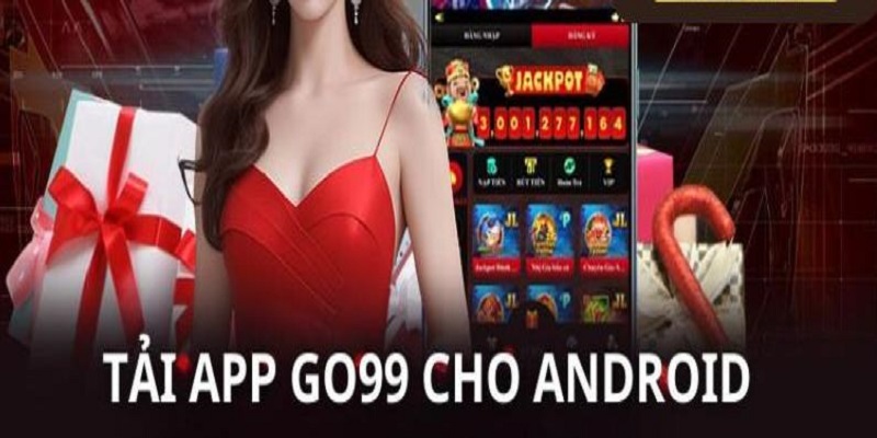 Tải app Go99 chỉ với một vài phút